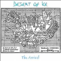 Desert Of Ice : The Arrival Desert Of Ice : The Arrival